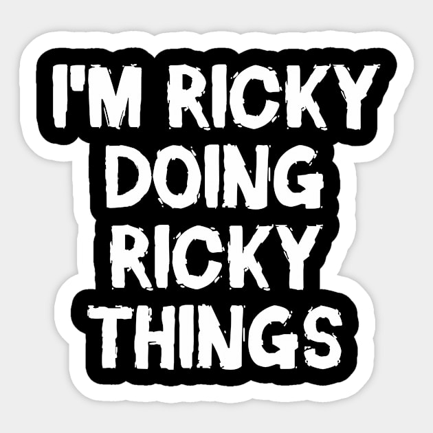 I'm Ricky doing Ricky things Sticker by hoopoe